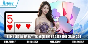 Binh Lủng Là Gì? Quy Tắc Nhận Biết Và Cách Tính Chuẩn Số 1