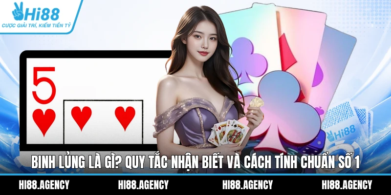 Binh Lủng Là Gì? Quy Tắc Nhận Biết Và Cách Tính Chuẩn Số 1