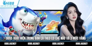 Boss Xuất Hiện Trong Bắn Cá Theo Cơ Chế Nào Và 3 Mốc Vàng
