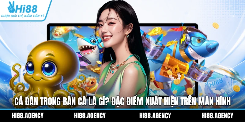 Cá Đàn Trong Bắn Cá Là Gì? Đặc Điểm Xuất Hiện Trên Màn Hình