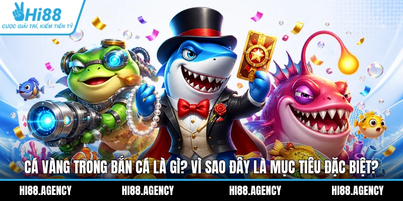 Cá Vàng Trong Bắn Cá Là Gì? Vì Sao Đây Là Mục Tiêu Đặc Biệt?
