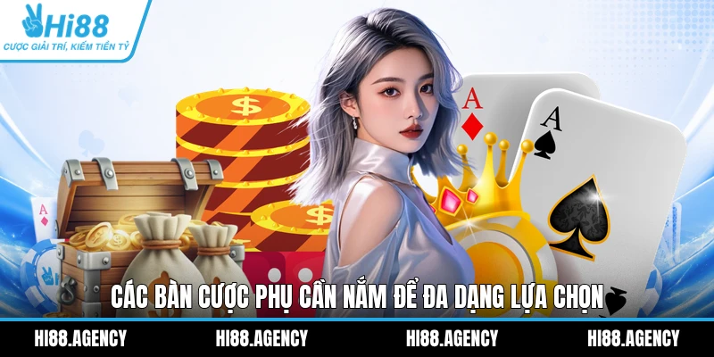 Các bàn cược phụ cần nắm để đa dạng lựa chọn