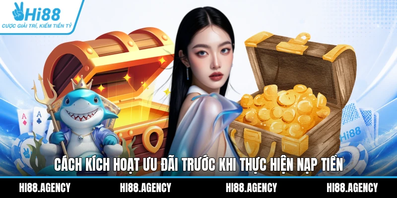 Cách kích hoạt ưu đãi trước khi thực hiện nạp tiền