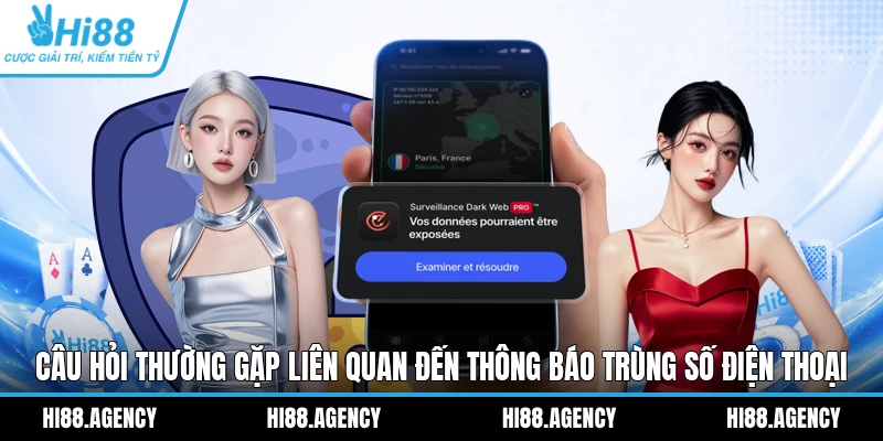 Câu hỏi thường gặp liên quan đến thông báo trùng số điện thoại