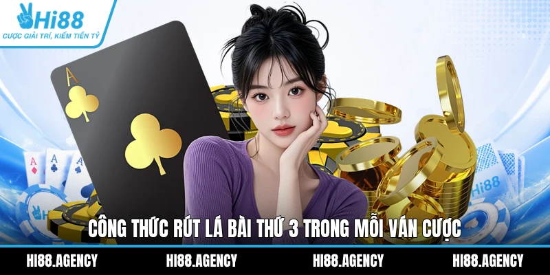 Công thức rút lá bài thứ 3 trong mỗi ván cược