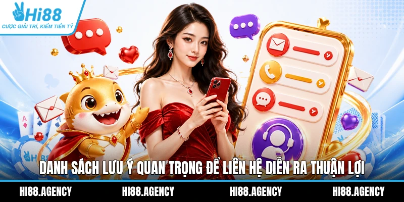 Danh sách lưu ý quan trọng để liên hệ diễn ra thuận lợi
