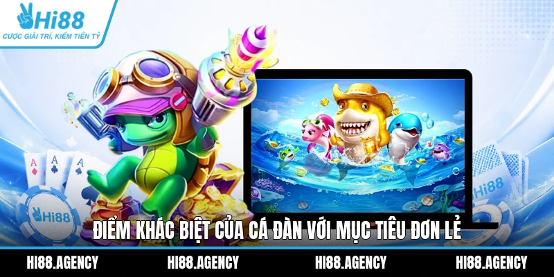 Điểm khác biệt của cá đàn với mục tiêu đơn lẻ