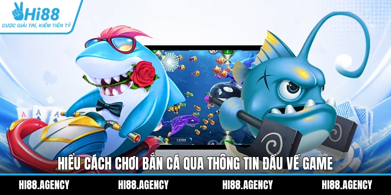 Hiểu cách chơi bắn cá qua thông tin đầu về game