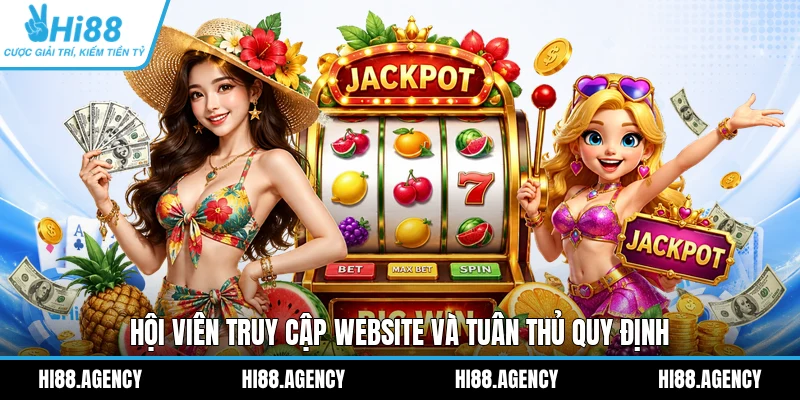 Hội viên truy cập website và tuân thủ quy định