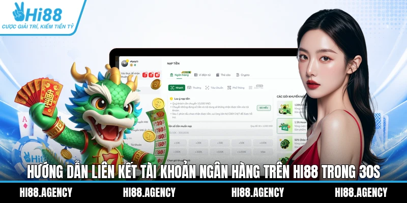 Hướng Dẫn Liên Kết Tài Khoản Ngân Hàng Trên HI88 Trong 30S