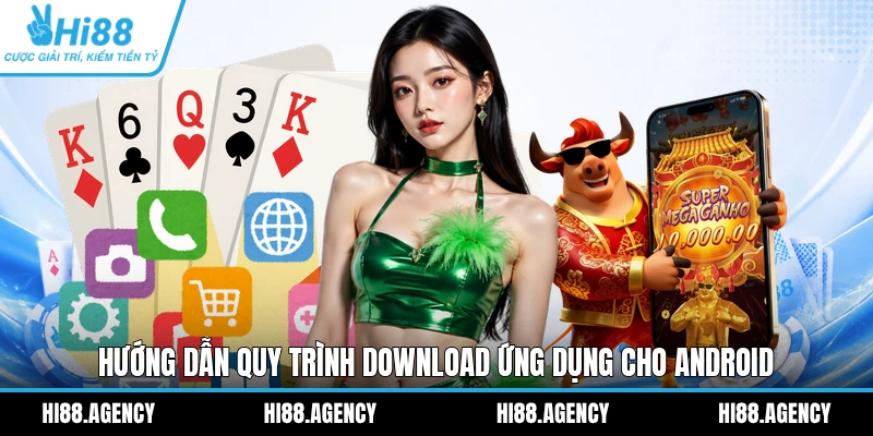Hướng dẫn quy trình download ứng dụng cho Android 