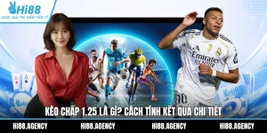 Kèo Chấp 1.25 Là Gì? 100% Cách Tính Kết Quả Chi Tiết