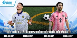 Kèo Chấp 1.5 Là Gì? 100% Những Điều Người Mới Cần Biết