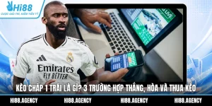 Kèo Chấp 1 Trái Là Gì? 3 Trường Hợp Thắng, Hòa Và Thua Kèo