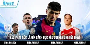 Kèo Phạt Góc Là Gì? Cách Đọc Kèo Corner Chi Tiết Nhất