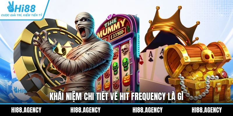 Khái niệm chi tiết về Hit Frequency là gì