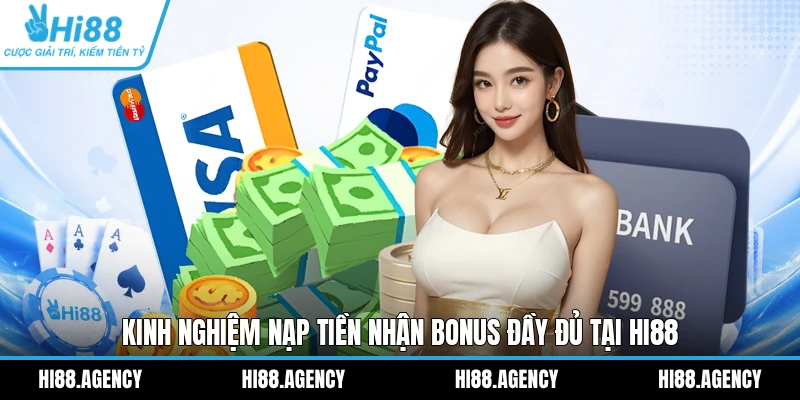 Kinh nghiệm nạp tiền nhận bonus đầy đủ tại HI88 