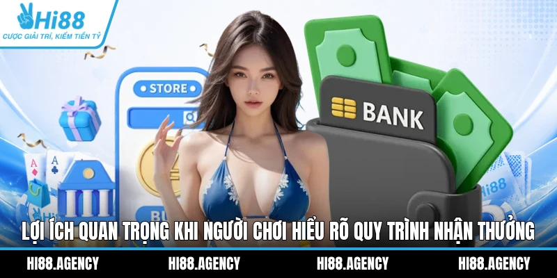 Lợi ích quan trọng khi người chơi hiểu rõ quy trình nhận thưởng