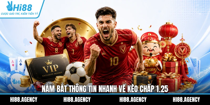 Nắm bắt thông tin nhanh về kèo chấp 1.25