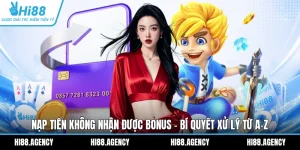 Nạp Tiền Không Nhận Được Bonus - Bí Quyết Xử Lý Từ A-Z