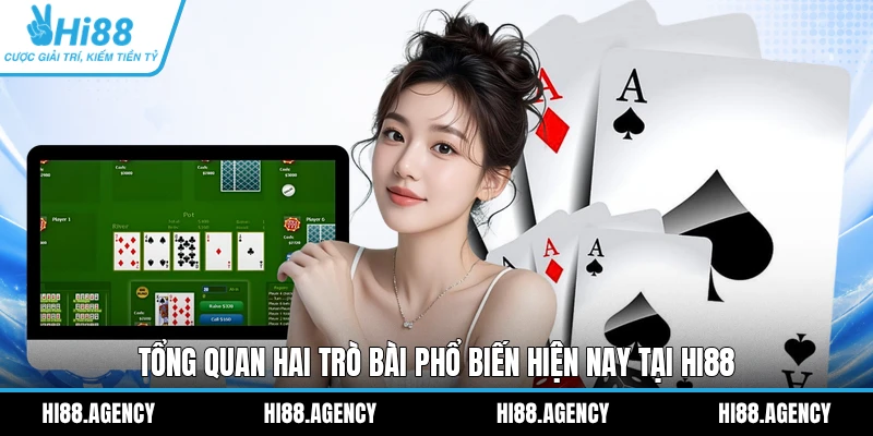 Tổng quan hai trò bài phổ biến hiện nay tại HI88