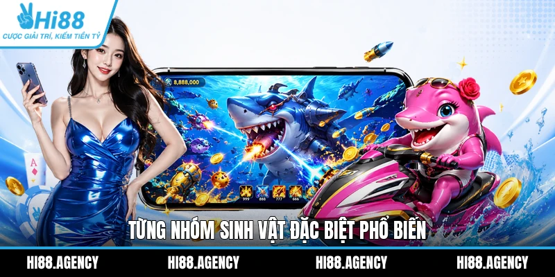 Từng nhóm sinh vật đặc biệt phổ biến
