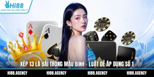 Cách Xếp 13 Lá Bài Trong Mậu Binh Hiệu Quả Trong 1 Phút